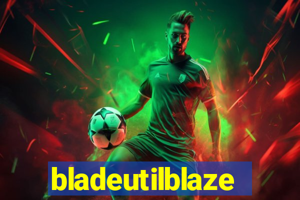 bladeutilblaze