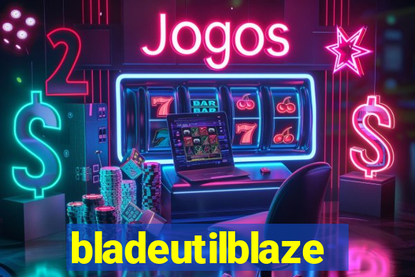 bladeutilblaze