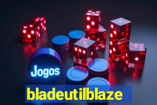 bladeutilblaze