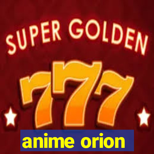 anime orion