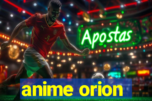 anime orion