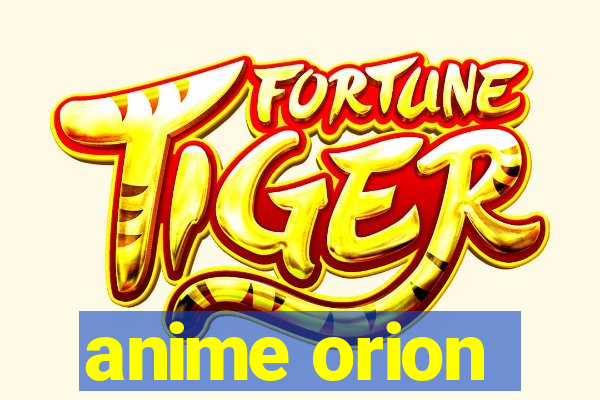 anime orion