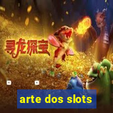 arte dos slots