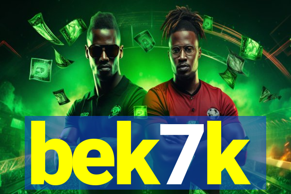 bek7k