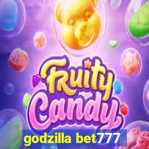 godzilla bet777