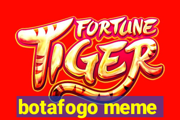 botafogo meme