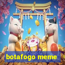 botafogo meme