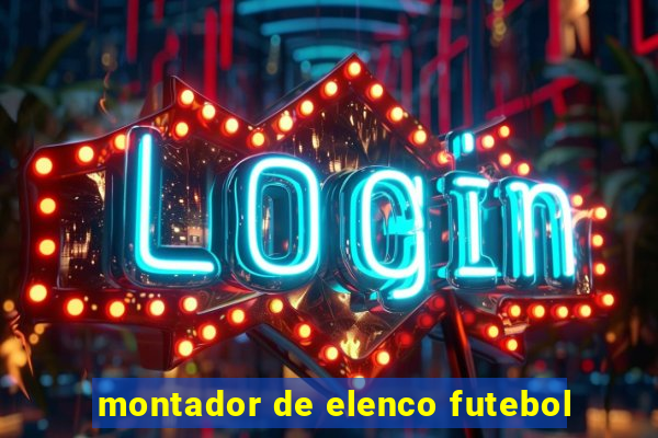 montador de elenco futebol