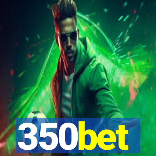 350bet