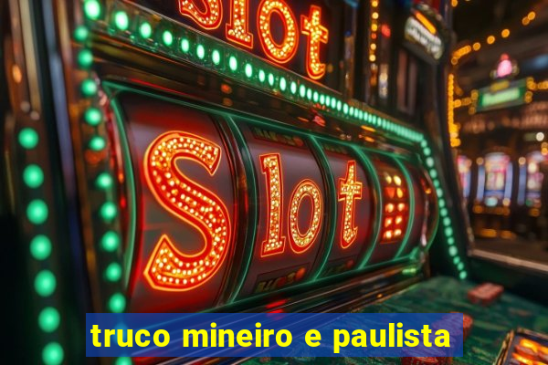 truco mineiro e paulista