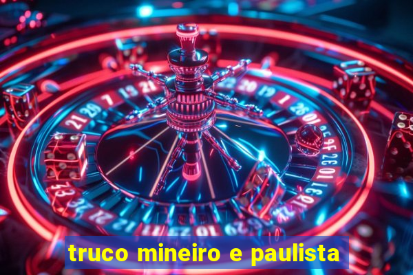 truco mineiro e paulista