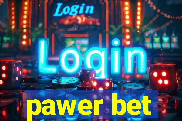 pawer bet