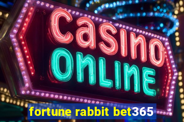 fortune rabbit bet365