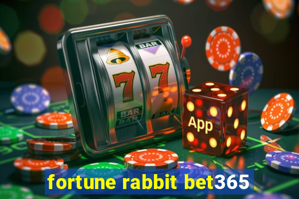 fortune rabbit bet365