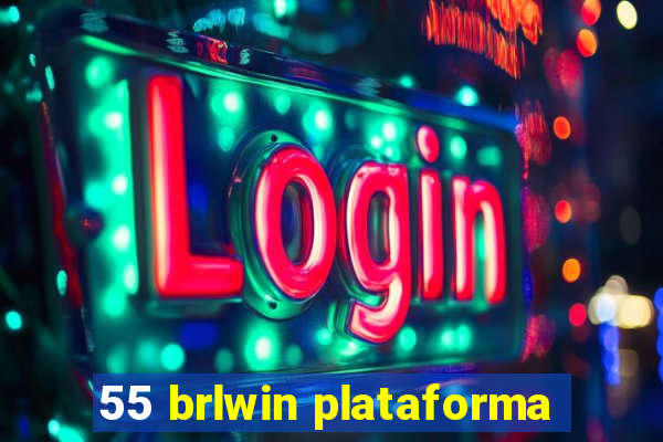 55 brlwin plataforma