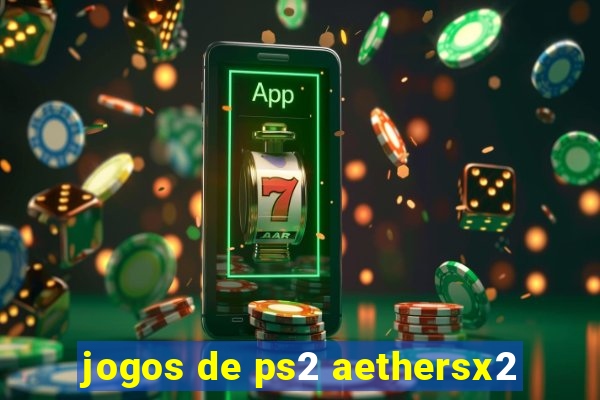 jogos de ps2 aethersx2