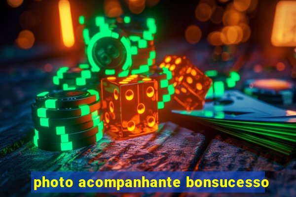 photo acompanhante bonsucesso