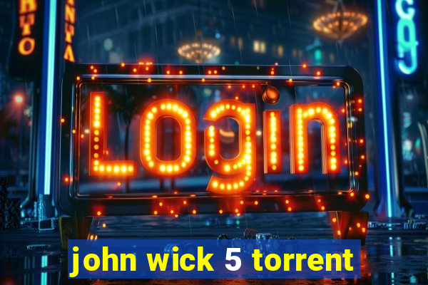 john wick 5 torrent