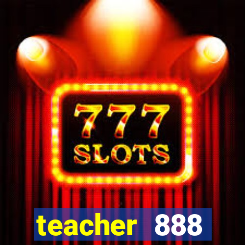 teacher 888 plataforma login