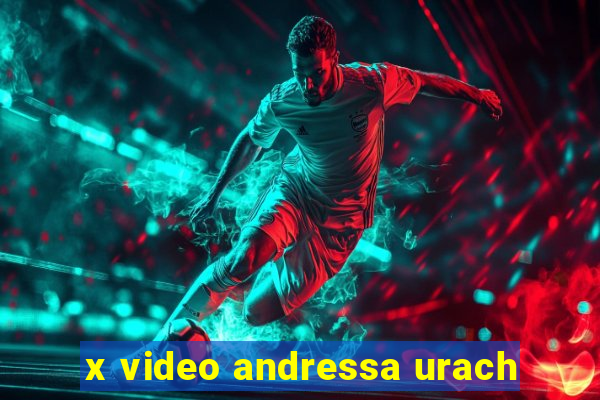 x video andressa urach