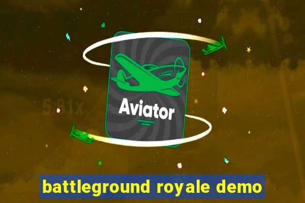 battleground royale demo