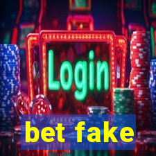 bet fake