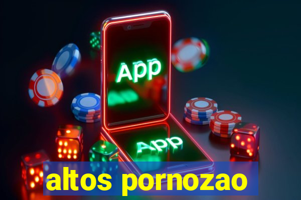 altos pornozao