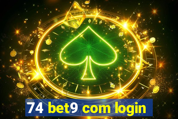 74 bet9 com login