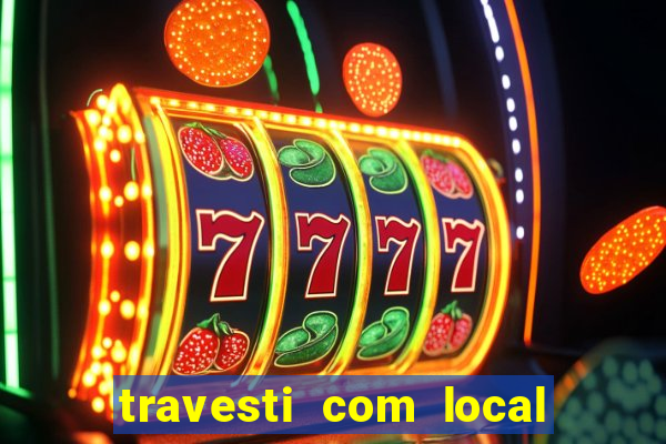 travesti com local em santos