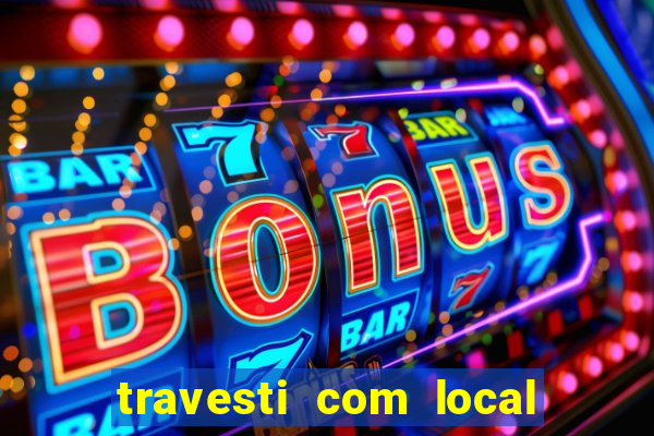 travesti com local em santos