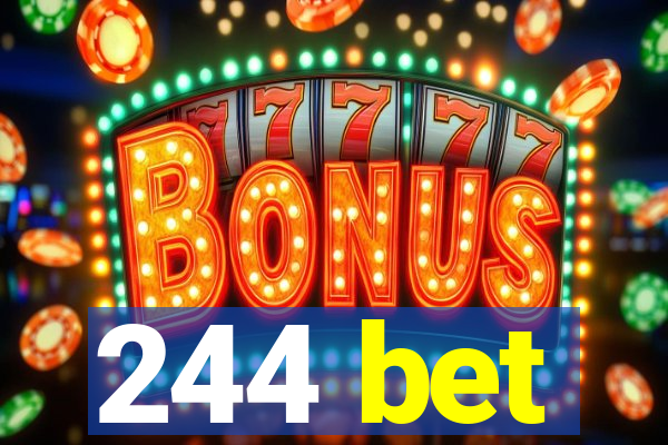 244 bet