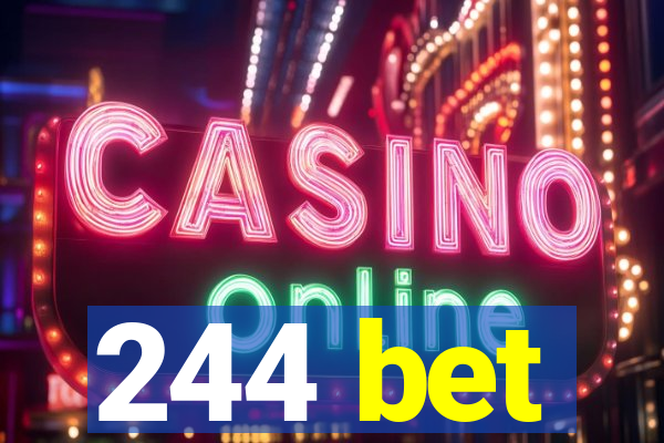 244 bet