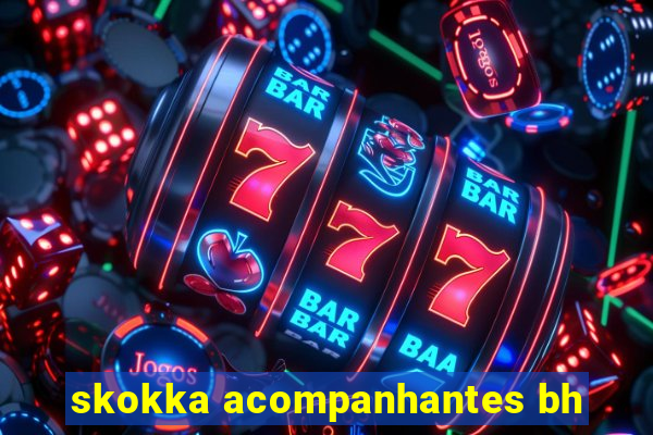 skokka acompanhantes bh