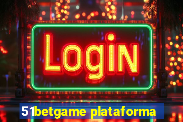 51betgame plataforma
