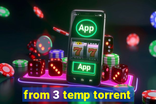 from 3 temp torrent