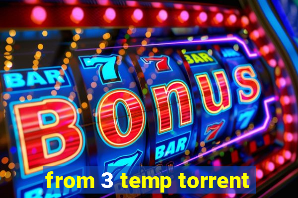 from 3 temp torrent