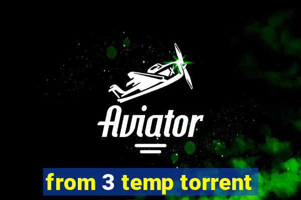 from 3 temp torrent