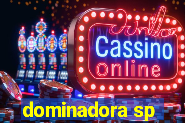 dominadora sp