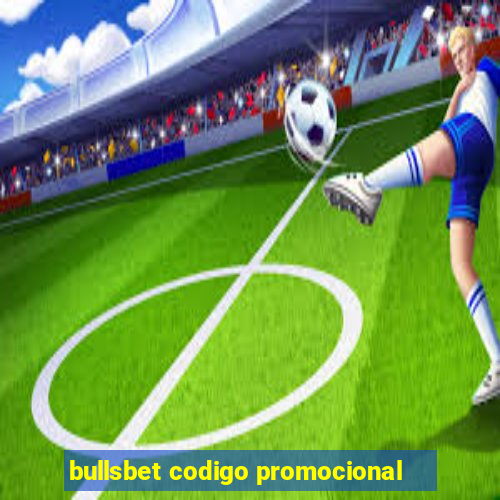 bullsbet codigo promocional