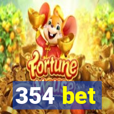 354 bet