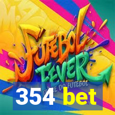 354 bet