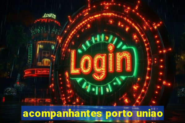 acompanhantes porto uniao
