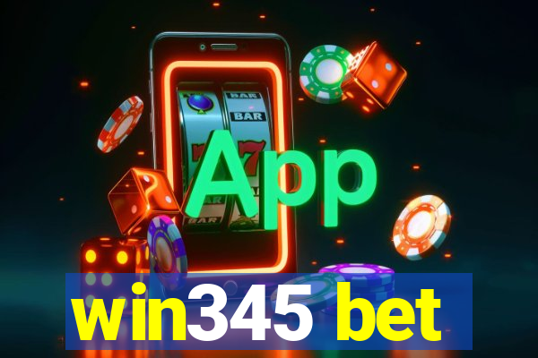 win345 bet
