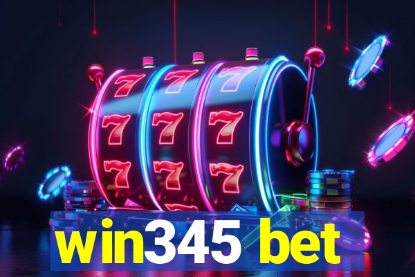 win345 bet