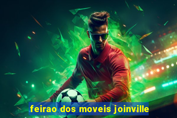 feirao dos moveis joinville