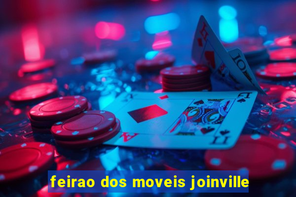 feirao dos moveis joinville