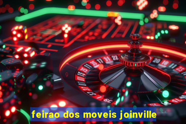 feirao dos moveis joinville