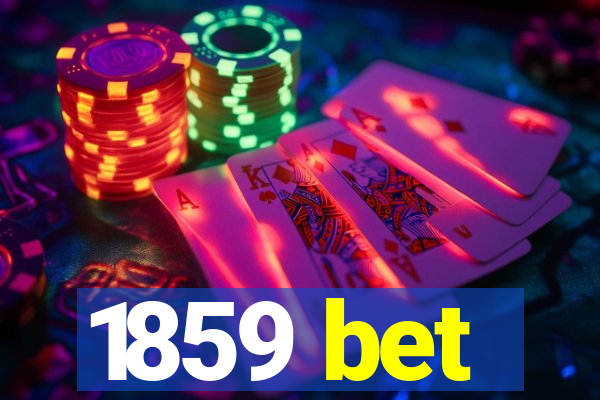 1859 bet