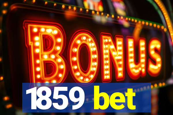 1859 bet
