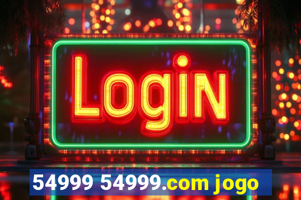 54999 54999.com jogo